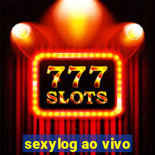 sexylog ao vivo